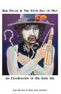 Bob Dylan & The Fifth Day Of May
